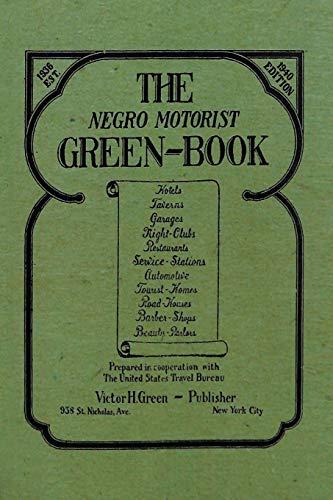 The Negro Motorist Green-Book: 1940 Facsimile Edition