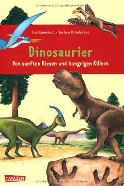 Weltwissen: Dinosaurier: Von sanften Riesen und hungrigen Killern