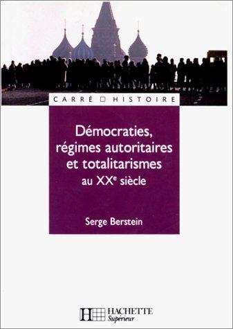 Démocraties, régimes autoritaires et totalitarismes au XXe siècle : Pour une histoire comparée du monde développé (Supérieur)