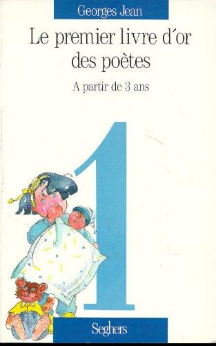 Le livre d'or des poètes. Vol. 1. A partir de 3 ans