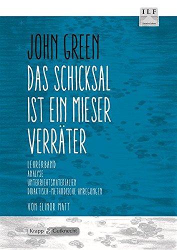 Das Schicksal ist ein mieser Verräter - John Green: Unterrichtsmaterial, Kopiervorlagen, Interpretationshilfe