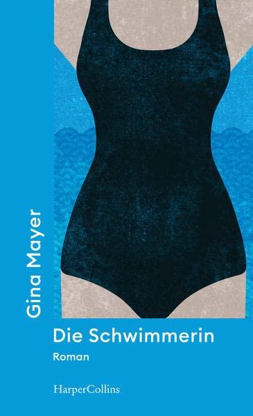 Die Schwimmerin: Roman