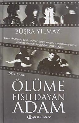 Ölüme Fisildayan Adam Ciltli Özel Baski