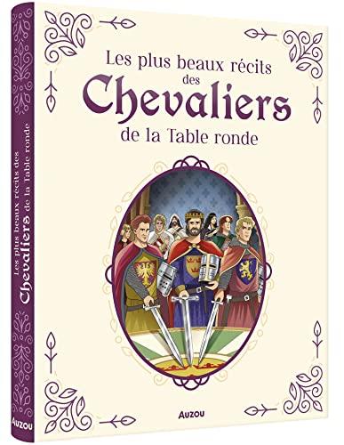 Les plus beaux récits des chevaliers de la Table ronde