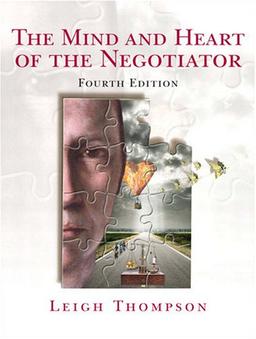 The Mind and Heart of the Negotiator