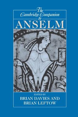 The Cambridge Companion to Anselm (Cambridge Companions to Philosophy)