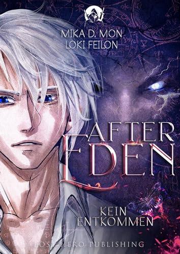 After Eden - Kein Entkommen (Band 2): (Dystopische Dark Fantasy)