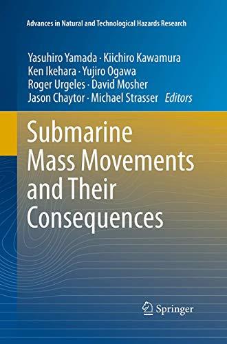 Submarine Mass Movements and Their Consequences: 5th International Symposium (Advances in Natural and Technological Hazards Research, 31, Band 31)