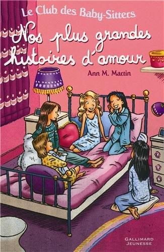 Le Club des baby-sitters. Vol. 13. Nos plus grandes histoires d'amour