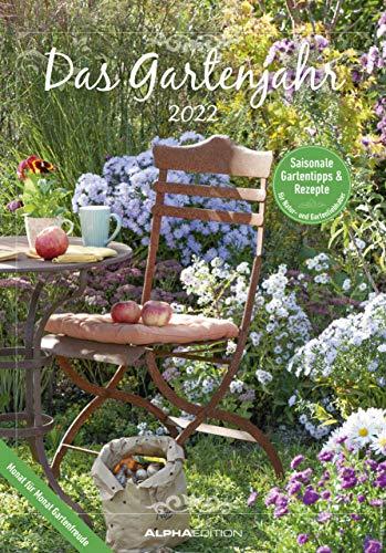 Das Gartenjahr 2022 - Bildkalender 23,7x34 cm - mit saisonalen Gartentipps und Rezepten - Ratgeber - Wandkalender - Küchenkalender - Alpha Edition: ... und Rezepte für Garten- und Naturfreunde.