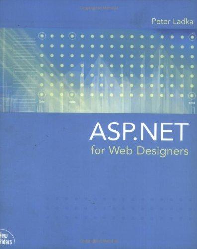 Ladka, P: ASP.NET for Web Designers (Voices That Matter)