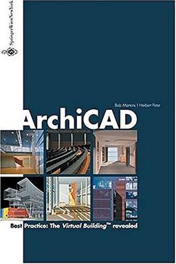 ArchiCAD: Best Practice: The Virtual Building™ Revealed