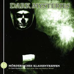 Dark Mysteries 11-Mörderisches Klassentreffen