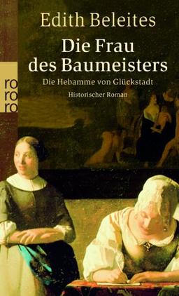 Die Frau des Baumeisters: Die Hebamme von Glückstadt