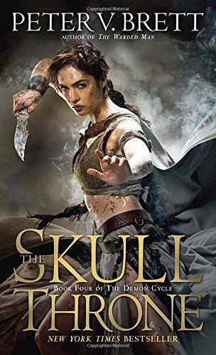 The Skull Throne: Book Four of The Demon Cycle