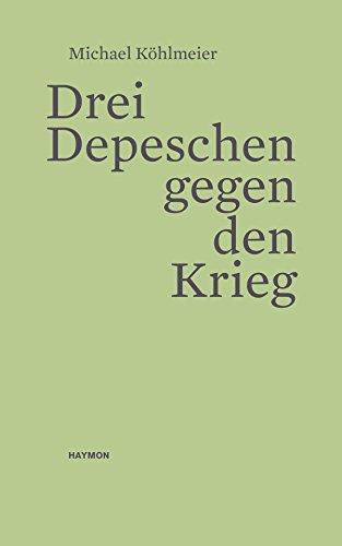 Drei Depeschen gegen den Krieg