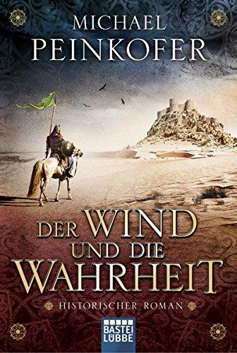 Der Wind und die Wahrheit: Historischer Roman