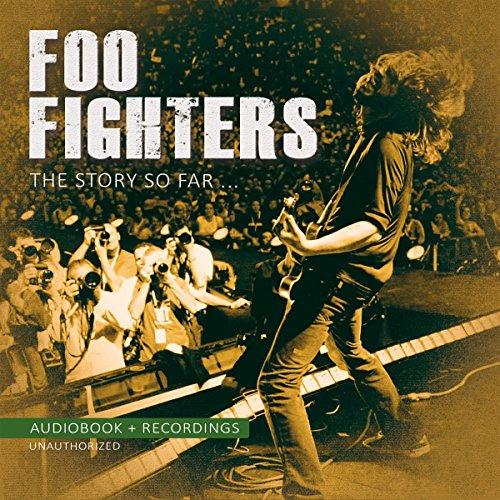 Foo Fighters-the Story So Far/Unauthorized