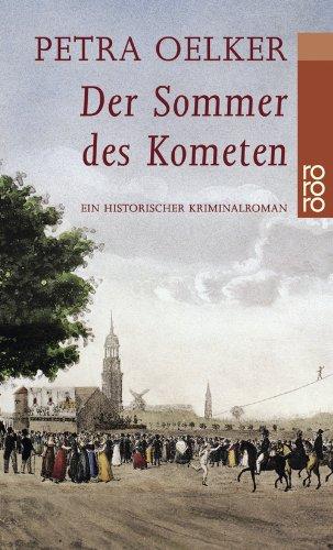 Der Sommer des Kometen: Ein historischer Kriminalroman