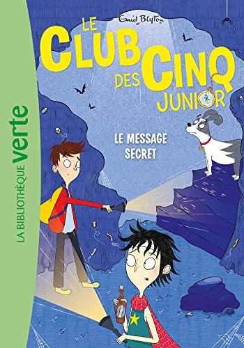 Le club des Cinq junior. Vol. 13. Le message secret