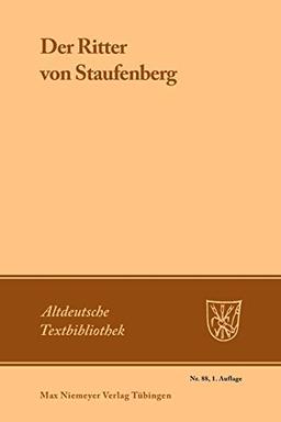 Der Ritter von Staufenberg (Altdeutsche Textbibliothek, Band 88)