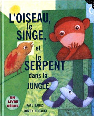 L'oiseau, le singe, et le serpent dans la jungle