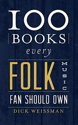 100 Books Every Folk Music Fan Should Own (Best Music Books)