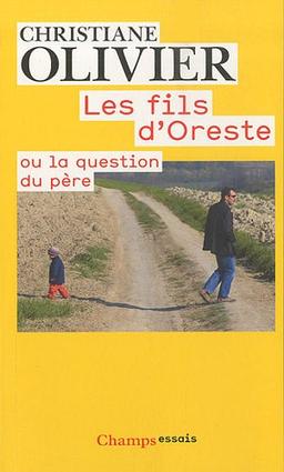 Les fils d'Oreste ou La question du père