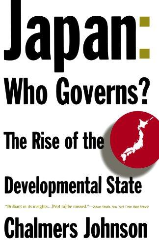 Japan: Who Governs? : The Rise of the Developmental State