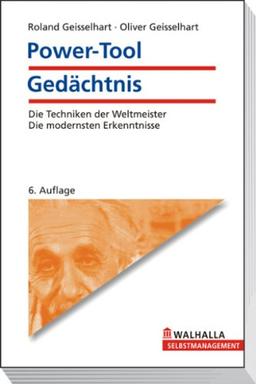 Power Tool: Gedächtnis: Die Techniken der Weltmeister. Die modernsten Erkenntnisse