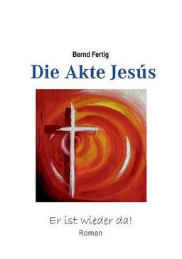 Die Akte Jesús: Er ist wieder da