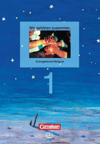 Wir gehören zusammen, Bd.1, 1. Schuljahr, Schülerbuch