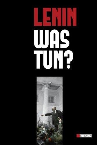 Lenin, Was tun?