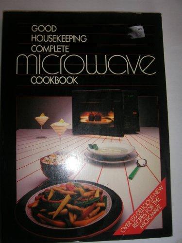 "Good Housekeeping" Complete Microwave Cookbook