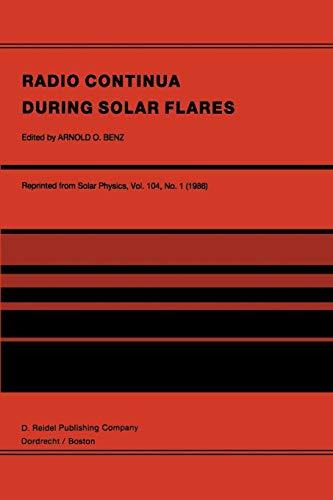 Radio Continua During Solar Flares: Selected Contributions to the Workshop held at Duino Italy, May, 1985