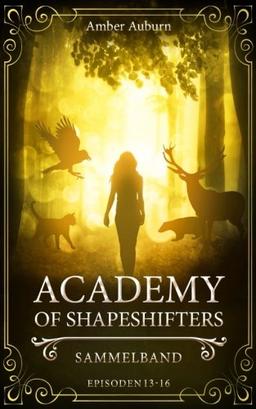 Academy of Shapeshifters: Sammelband 4 (Fantasy-Serie)