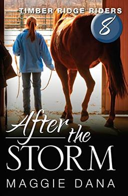 After the Storm (Timber Ridge Riders, Band 8)