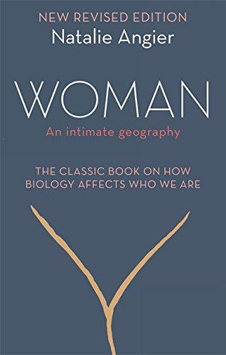 Woman: An Intimate Geography (Revised and Updated)