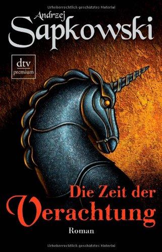 Die Zeit der Verachtung: Roman