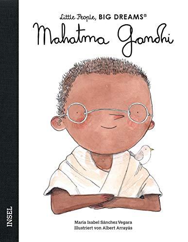 Mahatma Gandhi: Little People, Big Dreams. Deutsche Ausgabe