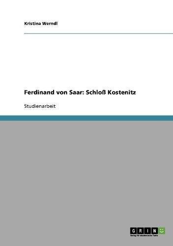 Ferdinand von Saar: Schloß Kostenitz