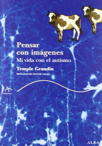 Pensar con imágenes : mi vida con el autismo (Trayectos Supervivencias)