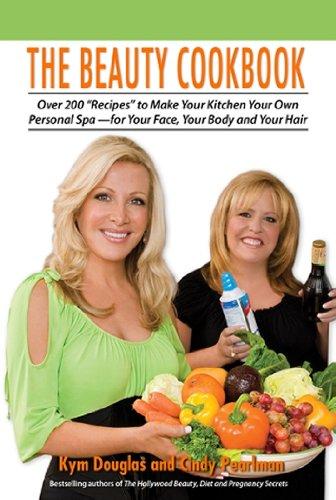 The Beauty Cookbook: 200 Recipes to Make Your Kitchen Your Spa--For Your Face, Your Body, and Your Hair