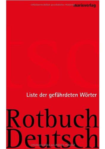 Rotbuch Deutsch - Schwarzbuch Deutsch: Die Liste der gefährdeten Wörter - Die Liste der untergegangenen Wörter