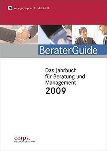 BeraterGuide - Das Jahrbuch für Beratung und Management 2009