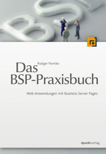 Das BSP-Praxisbuch: Business Server Pages verstehen und einsetzen