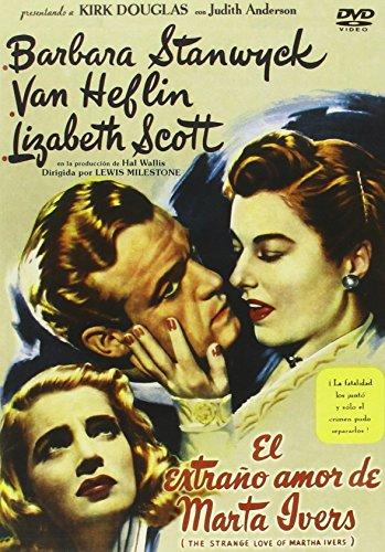 El Extraño Amor De Martha Ivers (The Strange Love Of Martha Ivers) [Spanien Import])