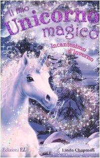 Incantesimo d'inverno. Il mio unicorno magico