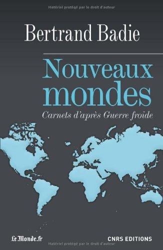 Nouveaux mondes : carnets d'après guerre froide