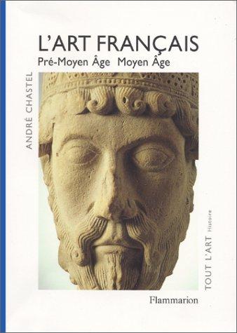 L'art français. Vol. 1. Pré-Moyen Age, Moyen Age